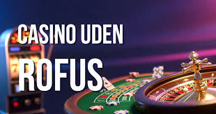 Dansk Casinoer Uden ROFUS En Guide til Ansvarligt Spil