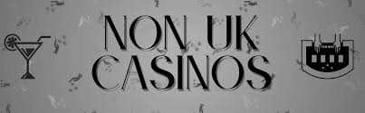 Exploring Non-UK Regulated Casinos A Comprehensive Guide -1480799823 Exploring Non-UK Regulated Casinos A Comprehensive Guide -1480799823