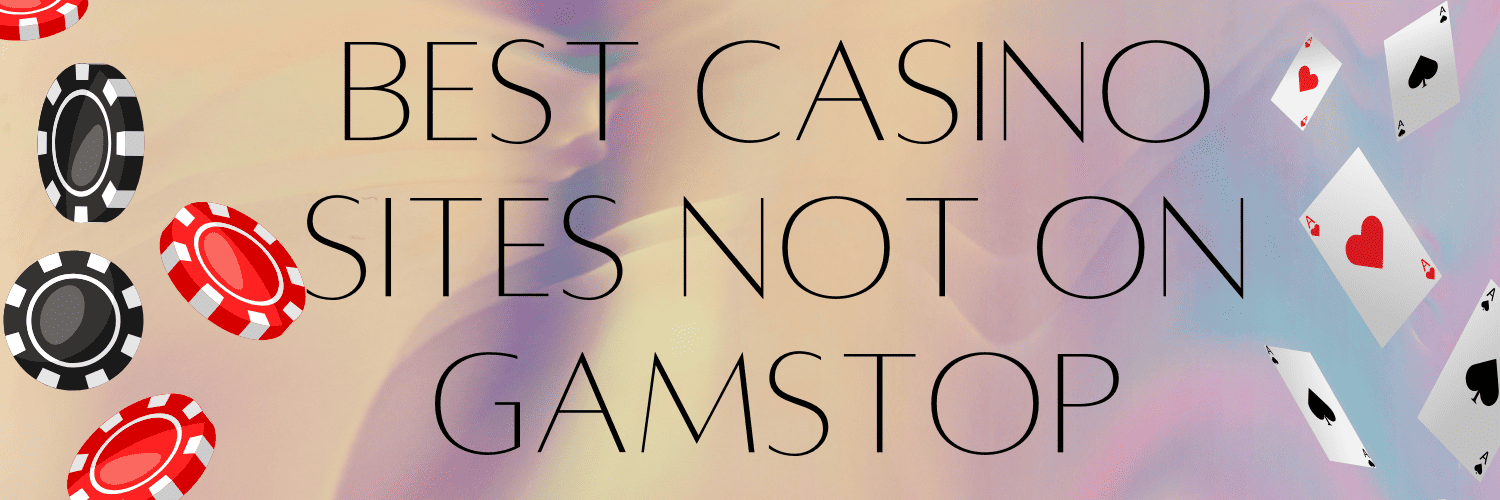 UK Non GamStop Casinos An Overview